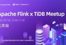 Apache Flink x TiDB Meetup · 北京站 2021年7月10日-六饼哥精品资源分享站